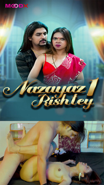 Nazayaz Rishtey Ep 1 – 2025 – Hindi Web Series – MoodX