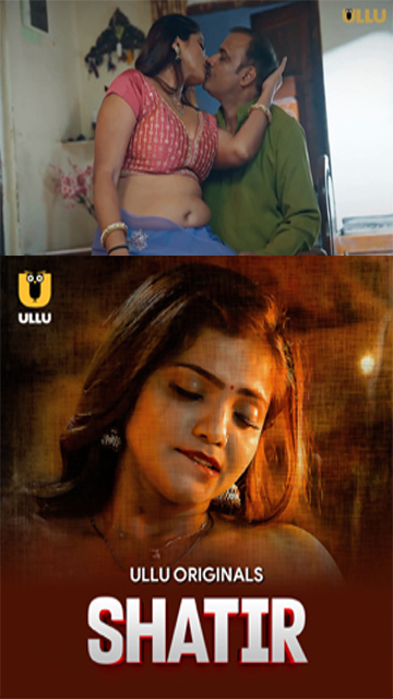Shatir Part 01 – E04 – 2025 – Hindi Web Series – Ullu