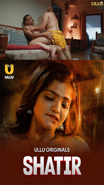 Shatir Part 01 – E01 – 2025 – Hindi Web Series – Ullu