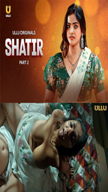 Shatir Part 02 – E06 – 2025 – Hindi Hot Web Series – Ullu