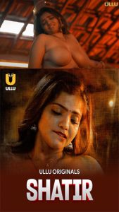 Shatir Part 01 – E02 – 2025 – Hindi Web Series – Ullu