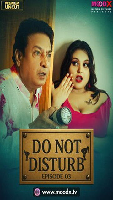 Do Not Disturb Ep 03 – 2025 Hindi Web Series – MoodX