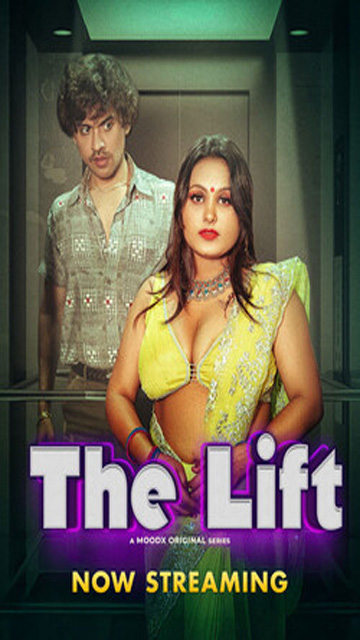 The Lift 2025 – Uncut Web Series MoodX