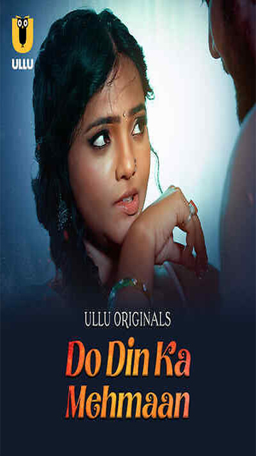 Do Din Ka Mehmaan – Part 01 Ep 4  2025 –  Ullu Web Series