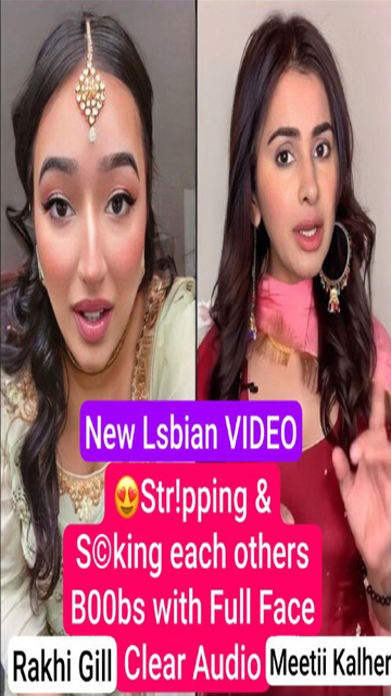 Meetii Kalher & Rakhl Girl New Lsbian Stripping – Sucking Boobs with Full Face