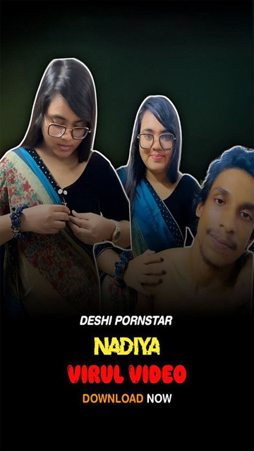 Nadiya Azim Viral Porn Video – Bangladeshi 18+ New Pornstar