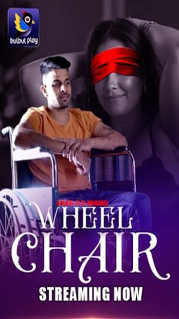 Wheel Chair Part 1 2025 – Hindi Hot Series Bulbulplay