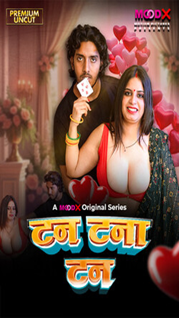 Tan Tana Tan 2025 EP 01 – Uncut Hindi Hot Web Series – MoodX