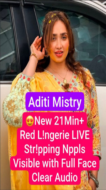 Aditi Mistry New 21Min – Red Lngrie Live Stripping Npples