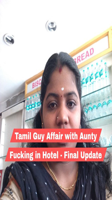 Tamil Guy Affair with Aunty Fucking in Hotel